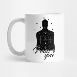 I miss you Mug